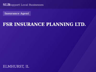 FSR INSURANCE PLANNING LTD. — Insurance Agent in ELMHURST, IL