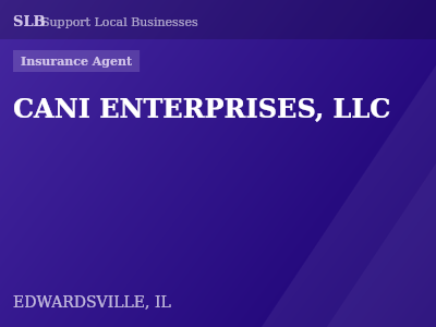 CANI ENTERPRISES, LLC — Insurance Agent in EDWARDSVILLE, IL