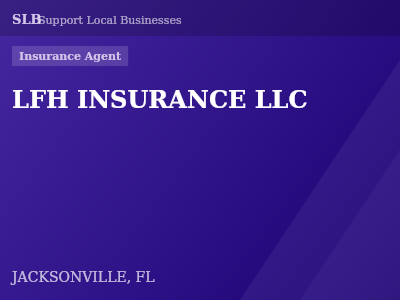 LFH INSURANCE LLC — Insurance Agent in JACKSONVILLE, FL
