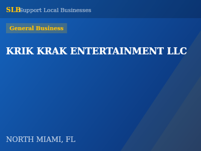 KRIK KRAK ENTERTAINMENT LLC — General Business in NORTH MIAMI, FL