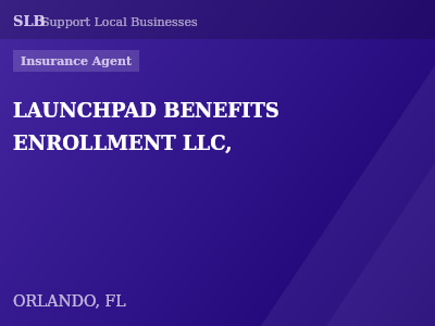 LAUNCHPAD BENEFITS ENROLLMENT LLC, — Insurance Agent in ORLANDO, FL