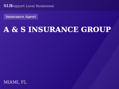A & S INSURANCE GROUP — Insurance Agent in MIAMI, FL