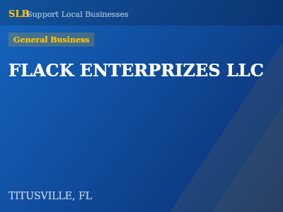 FLACK ENTERPRIZES LLC — General Business in TITUSVILLE, FL