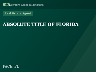 ABSOLUTE TITLE OF FLORIDA — Real Estate Agent in PACE, FL