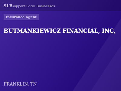 BUTMANKIEWICZ FINANCIAL, INC, — Insurance Agent in FRANKLIN, TN