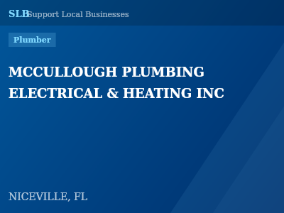MCCULLOUGH PLUMBING ELECTRICAL & HEATING INC — Plumber in NICEVILLE, FL