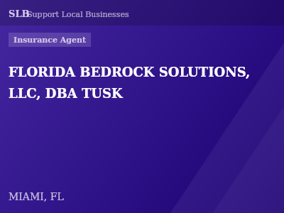 FLORIDA BEDROCK SOLUTIONS, LLC, DBA TUSK — Insurance Agent in MIAMI, FL