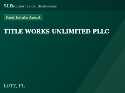 TITLE WORKS UNLIMITED PLLC — Real Estate Agent in LUTZ, FL