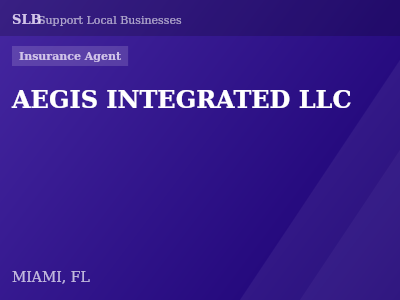 AEGIS INTEGRATED LLC — Insurance Agent in MIAMI, FL