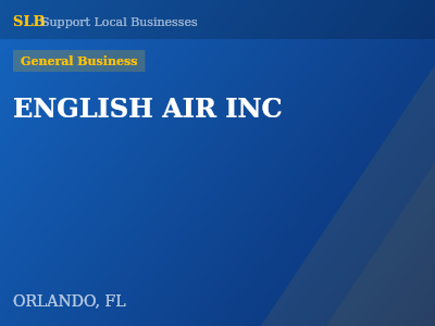 ENGLISH AIR INC — General Business in ORLANDO, FL