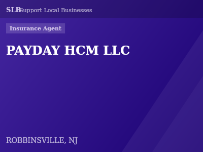 PAYDAY HCM LLC — Insurance Agent in ROBBINSVILLE, NJ
