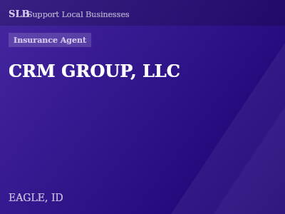 CRM GROUP, LLC — Insurance Agent in EAGLE, ID