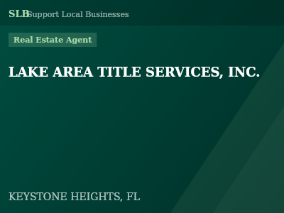 LAKE AREA TITLE SERVICES, INC. — Real Estate Agent in KEYSTONE HEIGHTS, FL