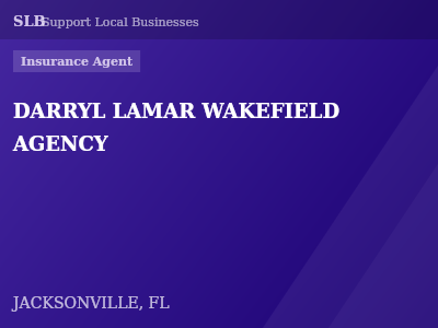 DARRYL LAMAR WAKEFIELD AGENCY — Insurance Agent in JACKSONVILLE, FL
