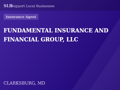 FUNDAMENTAL INSURANCE AND FINANCIAL GROUP, LLC — Insurance Agent in CLARKSBURG, MD