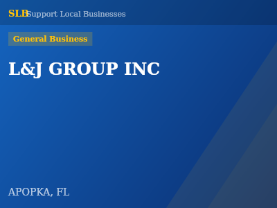 L&J GROUP INC — General Business in APOPKA, FL