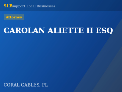 CAROLAN ALIETTE H ESQ — Attorney in CORAL GABLES, FL