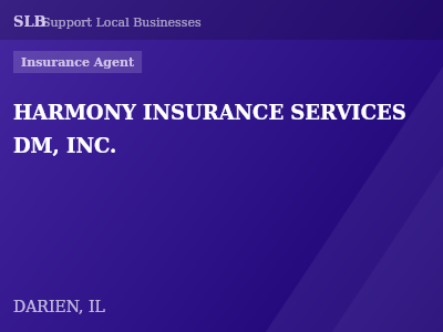 HARMONY INSURANCE SERVICES DM, INC. — Insurance Agent in DARIEN, IL