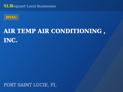 AIR TEMP AIR CONDITIONING , INC. — HVAC in PORT SAINT LUCIE, FL
