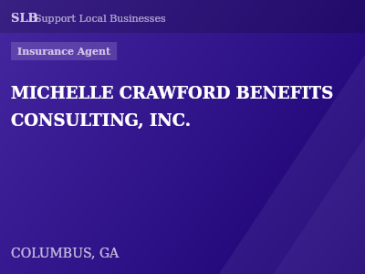 MICHELLE CRAWFORD BENEFITS CONSULTING, INC. — Insurance Agent in COLUMBUS, GA