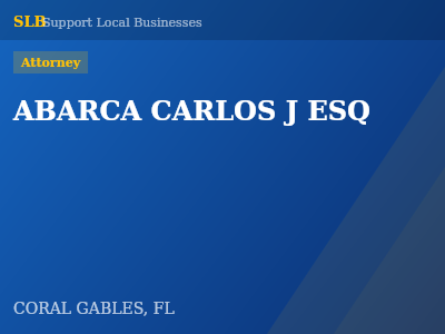 ABARCA CARLOS J ESQ — Attorney in CORAL GABLES, FL