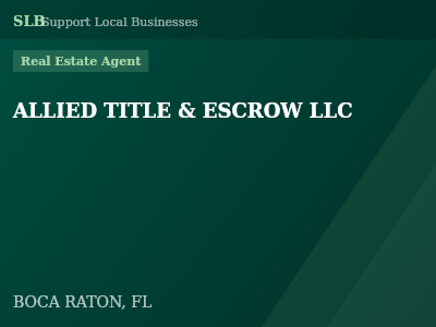 ALLIED TITLE & ESCROW LLC — Real Estate Agent in BOCA RATON, FL