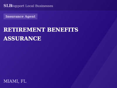 RETIREMENT BENEFITS ASSURANCE — Insurance Agent in MIAMI, FL