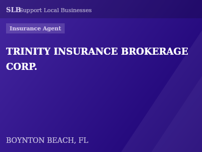 TRINITY INSURANCE BROKERAGE CORP. — Insurance Agent in BOYNTON BEACH, FL