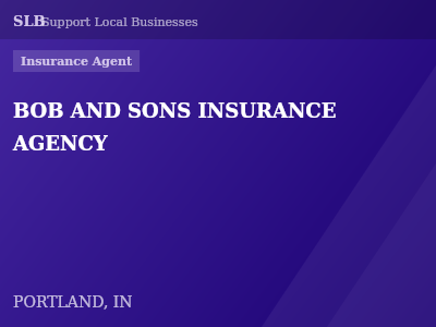 BOB AND SONS INSURANCE AGENCY — Insurance Agent in PORTLAND, IN