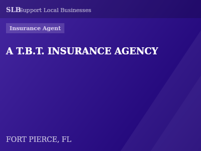 A T.B.T. INSURANCE AGENCY — Insurance Agent in FORT PIERCE, FL