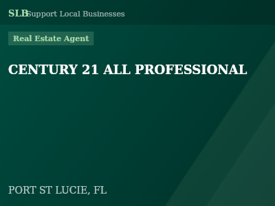CENTURY 21 ALL PROFESSIONAL — Real Estate Agent in PORT ST LUCIE, FL