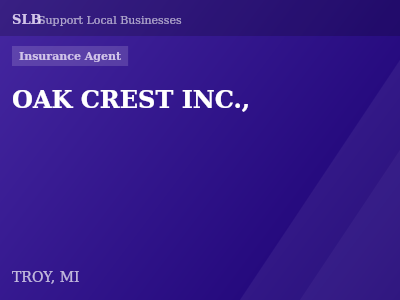 OAK CREST INC., — Insurance Agent in TROY, MI