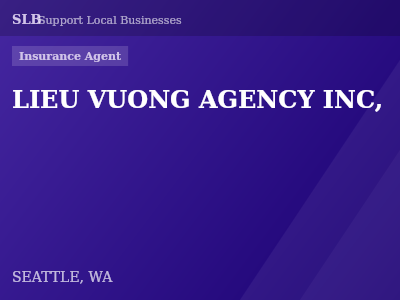 LIEU VUONG AGENCY INC, — Insurance Agent in SEATTLE, WA