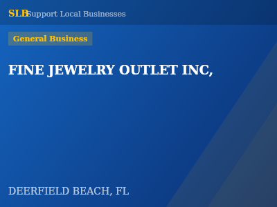 FINE JEWELRY OUTLET INC, — General Business in DEERFIELD BEACH, FL