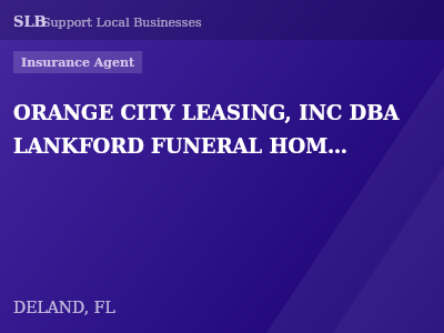 ORANGE CITY LEASING, INC DBA LANKFORD FUNERAL HOMES & CREMATORY — Insurance Agent in DELAND, FL