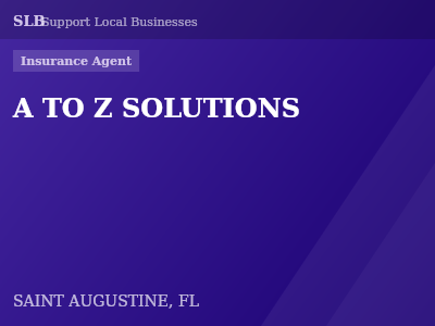 A TO Z SOLUTIONS — Insurance Agent in SAINT AUGUSTINE, FL