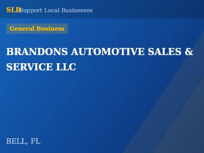 BRANDONS AUTOMOTIVE SALES & SERVICE LLC — General Business in BELL, FL