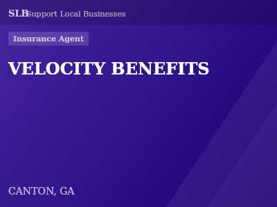 VELOCITY BENEFITS — Insurance Agent in CANTON, GA