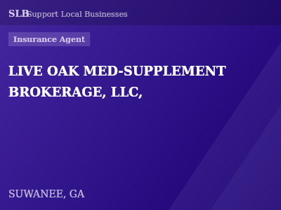 LIVE OAK MED-SUPPLEMENT BROKERAGE, LLC, — Insurance Agent in SUWANEE, GA