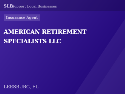 AMERICAN RETIREMENT SPECIALISTS LLC — Insurance Agent in LEESBURG, FL