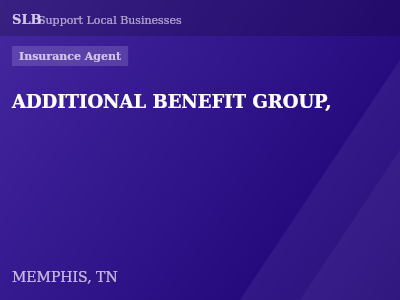 ADDITIONAL BENEFIT GROUP, — Insurance Agent in MEMPHIS, TN