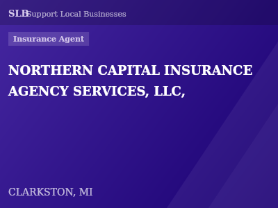 NORTHERN CAPITAL INSURANCE AGENCY SERVICES, LLC, — Insurance Agent in CLARKSTON, MI
