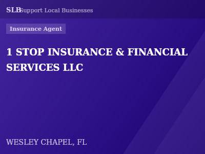 1 STOP INSURANCE & FINANCIAL SERVICES LLC — Insurance Agent in WESLEY CHAPEL, FL