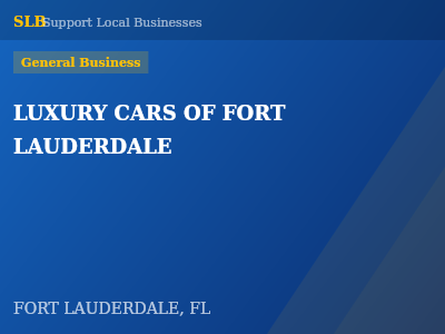 LUXURY CARS OF FORT LAUDERDALE — General Business in FORT LAUDERDALE, FL