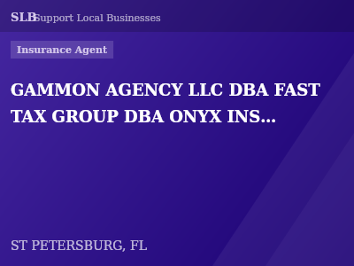 GAMMON AGENCY LLC DBA FAST TAX GROUP DBA ONYX INSURANCE — Insurance Agent in ST PETERSBURG, FL