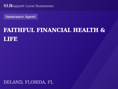 FAITHFUL FINANCIAL HEALTH & LIFE — Insurance Agent in DELAND, FLORIDA, FL