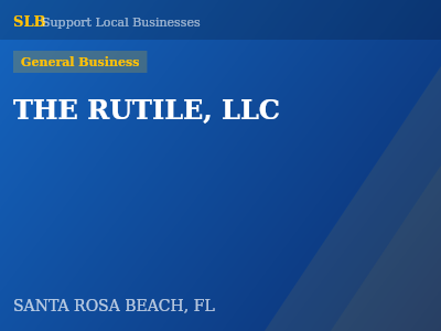 THE RUTILE, LLC — General Business in SANTA ROSA BEACH, FL