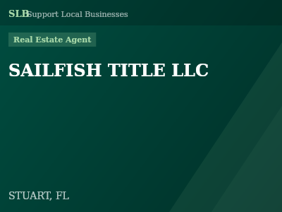 SAILFISH TITLE LLC — Real Estate Agent in STUART, FL