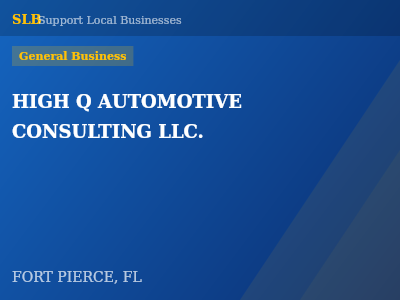 HIGH Q AUTOMOTIVE CONSULTING LLC. — General Business in FORT PIERCE, FL
