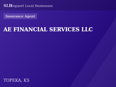 AE FINANCIAL SERVICES LLC — Insurance Agent in TOPEKA, KS